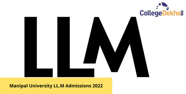 Manipal University LL.M Admissions 2022