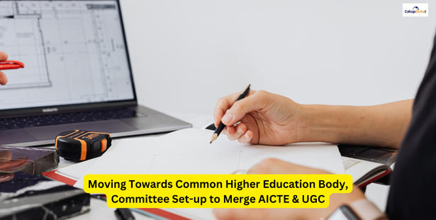 Moving Towards Common Higher Education Body, Committee Set-up to Merge AICTE & UGC