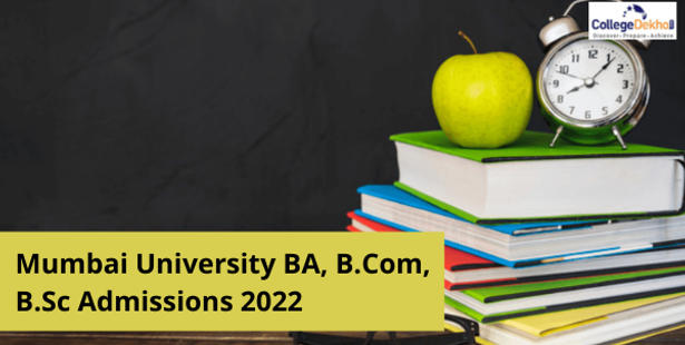 Mumbai University (MU) B.A, B.Com, B.Sc Admission 2022 - Know Details Here