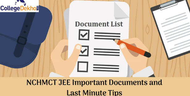 Important Documents and Last Minute Tips for NCHMCT JEE