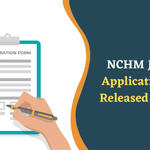 NCHM JEE 2022 Application Form: Releasing Soon!