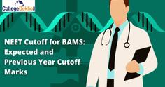 NEET 2023 Cutoff for BAMS (Expected): General, OBC, SC, ST Category