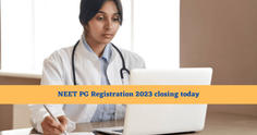 NEET PG Registration 2023 closing today at nbe.edu.in