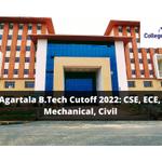 NIT Agartala B.Tech Cutoff 2022