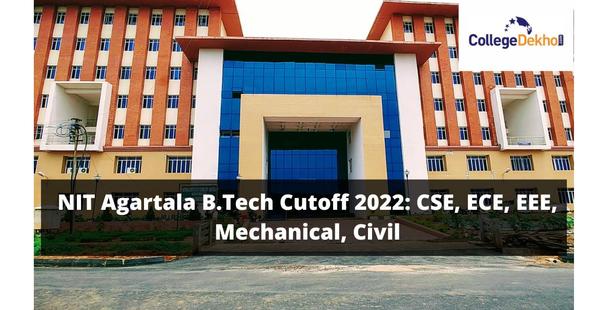 NIT Agartala B.Tech Cutoff 2022
