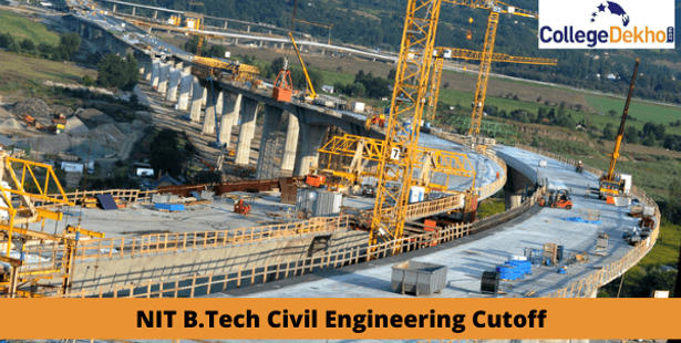 NIT B.Tech Civil Engineering Cutoff - Check 2021, 2020 & 2019 JoSAA Opening & Closing Ranks Here