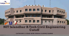 NIT Jalandhar Civil Engineering Cutoff 2023 - JoSAA Opening & Closing Ranks