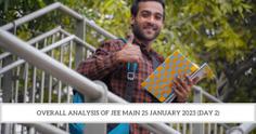 Overall Analysis of JEE Main 25 January 2023 (Day 2)