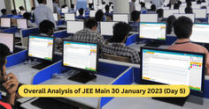 Overall Analysis of JEE Main 30 January 2023 (Day 5)