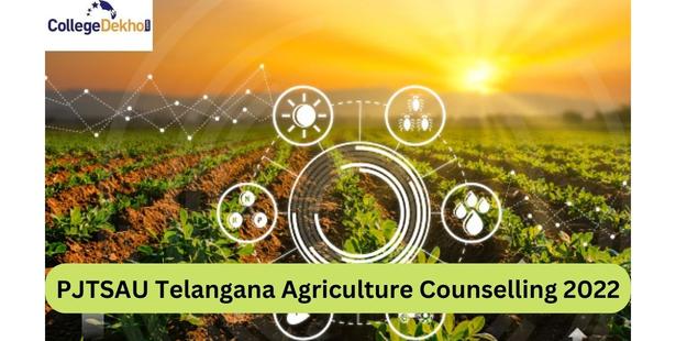 PJTSAU Telangana Agriculture Counselling 2022 Dates