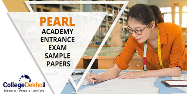 Pearl Academy Entrance Exam 2022 Sample Papers: Download PDF