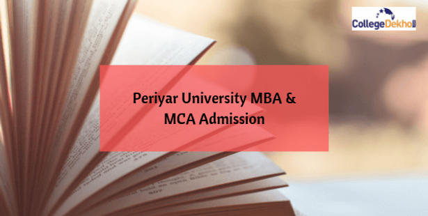 Periyar University MBA and MCA Admissions 2019: Eligibility, Application Form, Selection Process