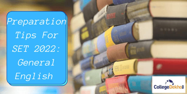 Preparation Tips To Score In General English Section: SET 2022