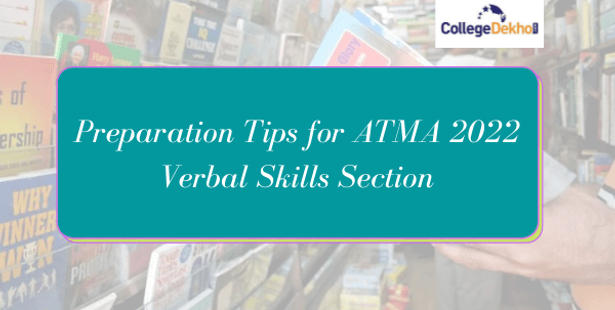 Preparation Tips for ATMA 2022 Verbal SKills