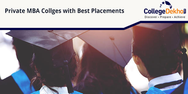 Best Private MBA Colleges in India with Best Placements 2020