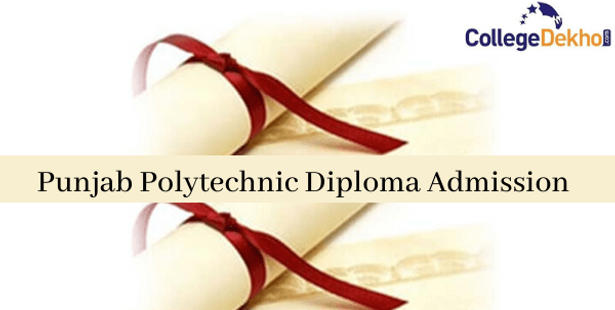 Punjab Diploma Polytechnic Admission 2022, Punjab Diploma Polytechnic Counselling 2022