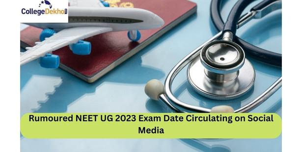 Rumoured NEET UG 2023 Exam Date Circulating on Social Media