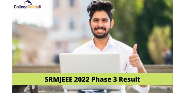 SRMJEEE 2022 Phase 3 Result
