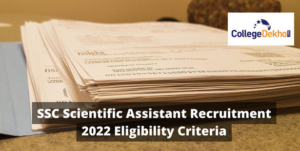 SSC Scientific Assistant Recruitment 2022 Eligibility Criteria