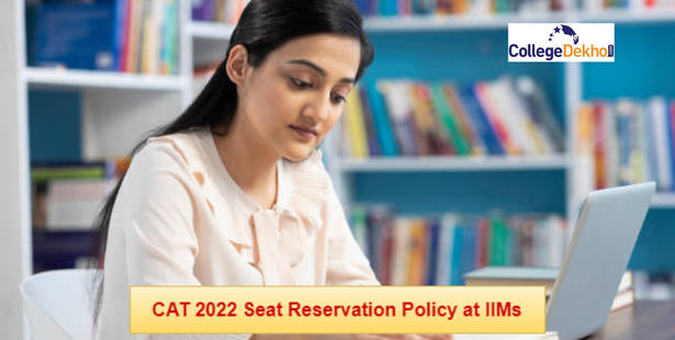 CAT 2022: Seat Reservation Policy at IIMs
