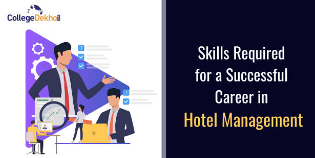 Skills Required for a Successful Career in Hotel Management