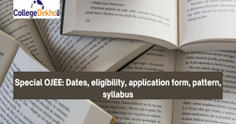 Special OJEE 2023: Dates, Eligibility, Application Form, Pattern, Syllabus