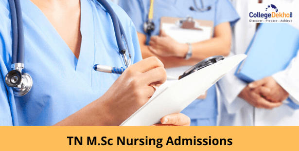 TN M.Sc Nursing Admissions 2021