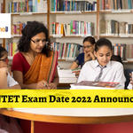 TNTET Exam Date 2022 Announced - Check Revised Date Here