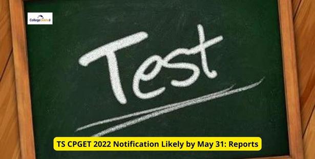 TS CPGET 2022 Notification Likely by May 31: Reports