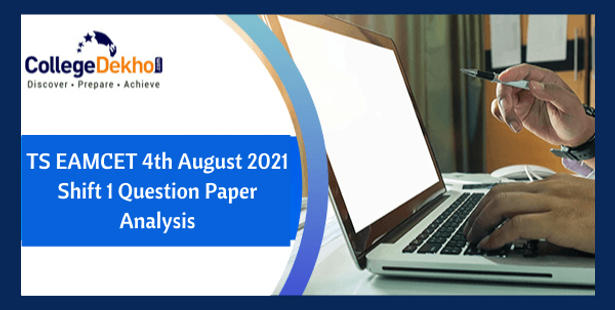 TS EAMCET 4th Aug 2021 Shift 1 Question Paper Analysis, Answer Key, Solutions