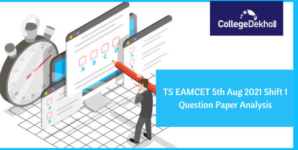 TS EAMCET 5th Aug 2021 Shift 1 Question Paper Analysis, Answer Key, Solutions