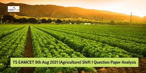 TS EAMCET 9th Aug 2021 (Agriculture) Shift 1 Question Paper Analysis, Answer Key, Solutions