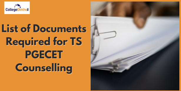 List of Documents Required for TS PGECET Counselling