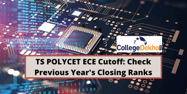 TS POLYCET ECE Cutoff: Check Previous Year's Closing Ranks