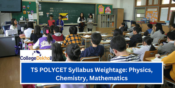 TS POLYCET Syllabus Weightage: Physics, Chemistry, Mathematics
