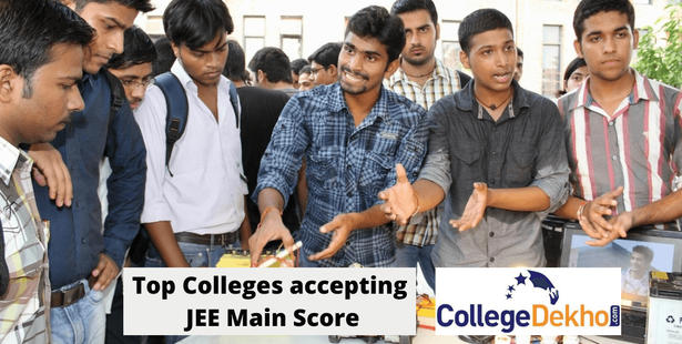 Top Colleges accepting JEE Main  Score