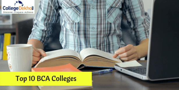 Top 10 BCA Colleges in India: Selection Process and Fees