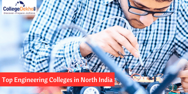 Top Engineering Colleges in North India, Ranking, Entrance Exam and Courses