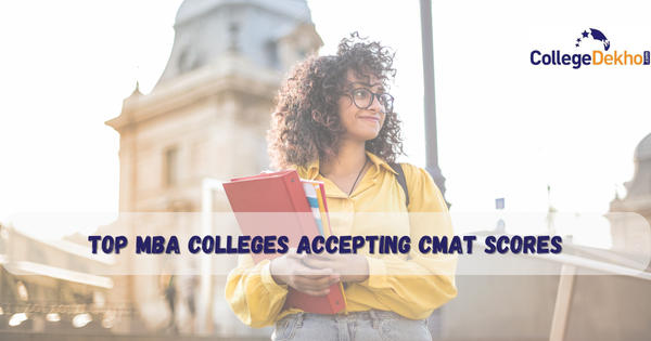 Top MBA Colleges in India Accepting CMAT Score in 2023 | CollegeDekho