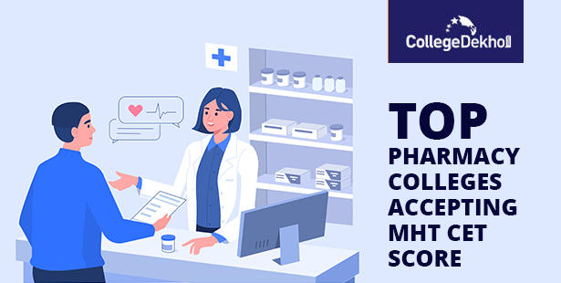  Colleges Accepting MHT-CET 2021 Scores for Pharmacy Admissions