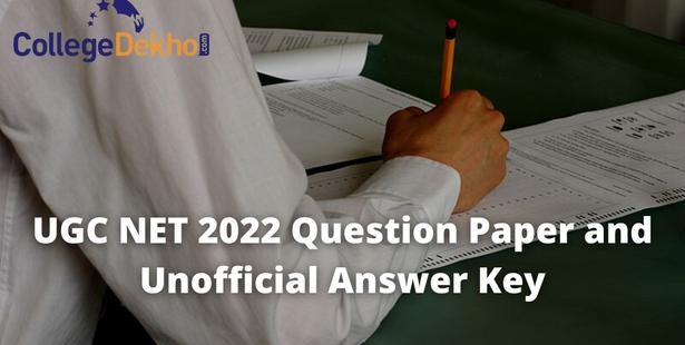 UGC NET 2022 Question Paper and Unofficial Answer Key