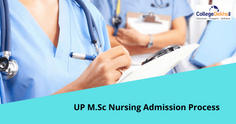 UP MSc Nursing Entrance Exam 2023: Dates, Application Form (Out), Eligibility, Admission Process & Counselling