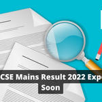 UPSC CSE Mains Result 2022