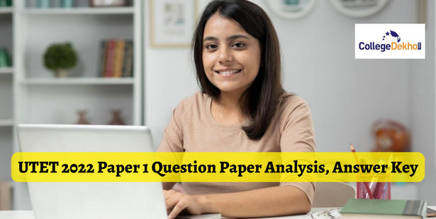 UTET 2022 Paper 1 Question Paper Analysis, Answer Key