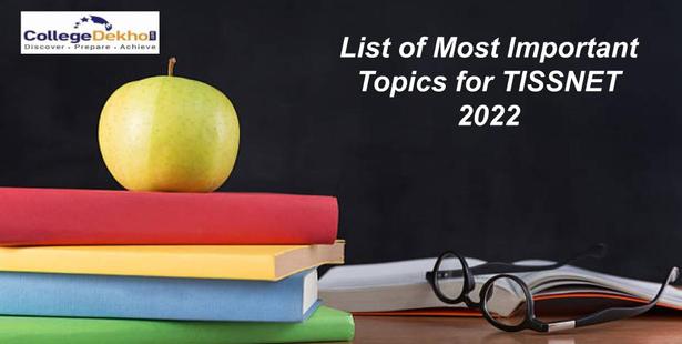 List of Most Important Topics for TISSNET 2022: Check Topic-Wise Weightage