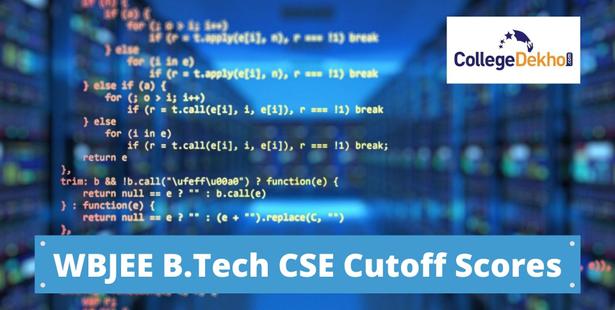 WBJEE B.Tech CSE Cutoff Scores - Opening and Closing Ranks
