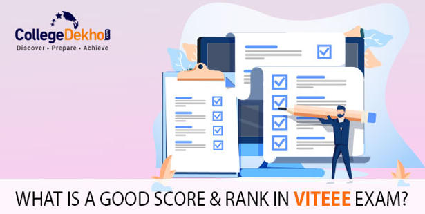 What is a Good Score & Rank in VITEEE 2022?