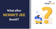What after NCHMCT JEE 2023 Result?