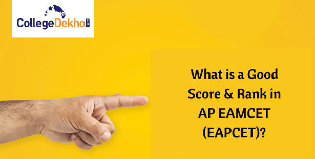 What is a Good Score & Rank in AP EAMCET (EAPCET) 2022?