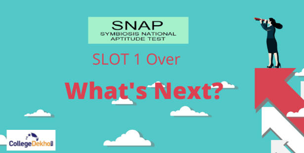 SNAP 2021 Slot 1 Over- What's Next?